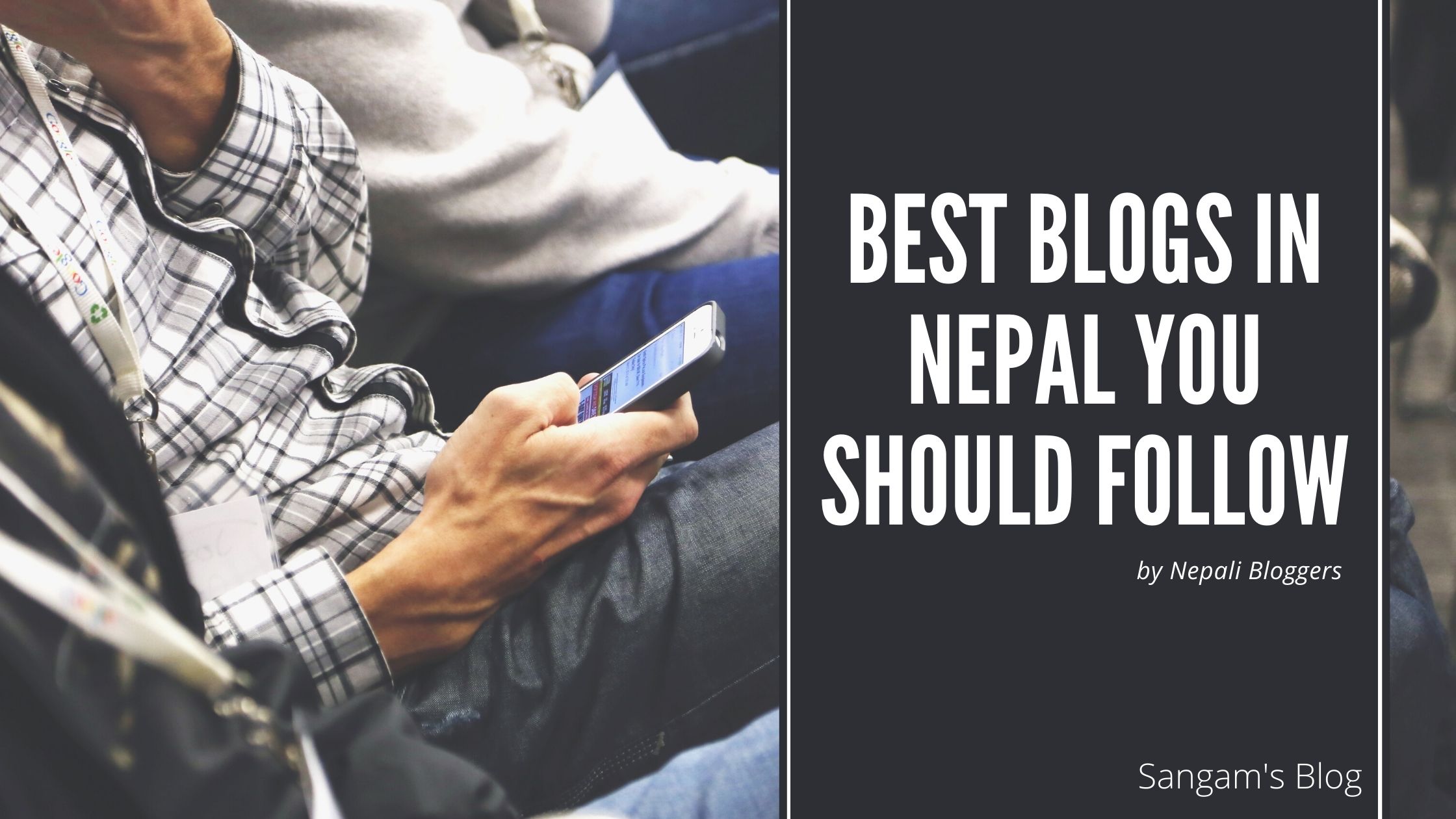 Read more about the article 10+ Best Blogs in Nepal you Should Follow in 2021