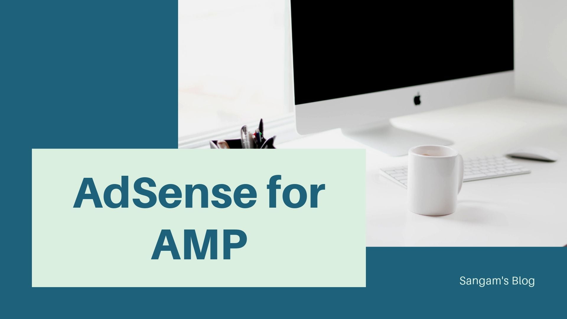 Read more about the article How to Make AdSense Work with AMP Desktop Version